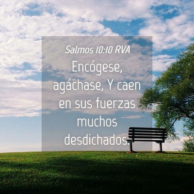 Picture 04 - Salmos 10:10 RVA - Encógese, agáchase, Y caen en sus fuerzas - Bible Verse Picture