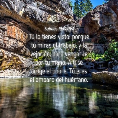 Picture 04 - Salmos 10:14 RVA - Tú lo tienes visto: porque tú miras el trabajo, - Bible Verse Picture