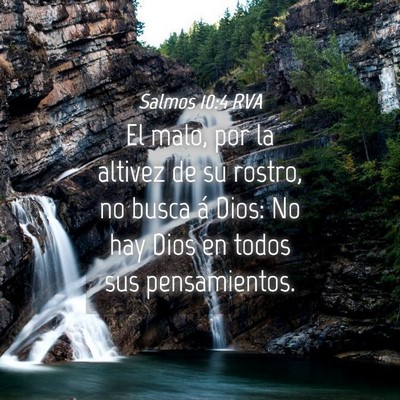 Picture 04 - Salmos 10:4 RVA - El malo, por la altivez de su rostro, no busca á - Bible Verse Picture