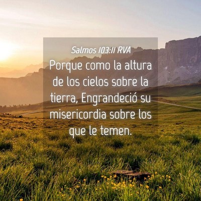 Picture 04 - Salmos 103:11 RVA - Porque como la altura de los cielos sobre la - Bible Verse Picture