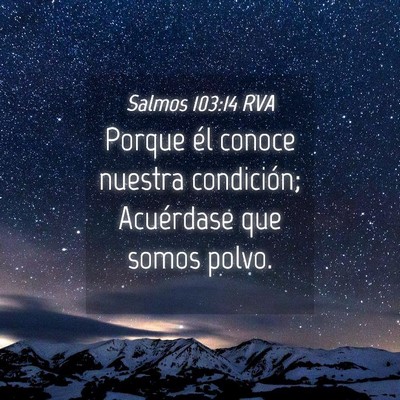 Picture 04 - Salmos 103:14 RVA - Porque él conoce nuestra condición; Acuérdase - Bible Verse Picture