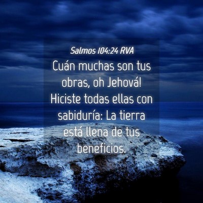 Picture 04 - Salmos 104:24 RVA - Cuán muchas son tus obras, oh Jehová! Hiciste - Bible Verse Picture