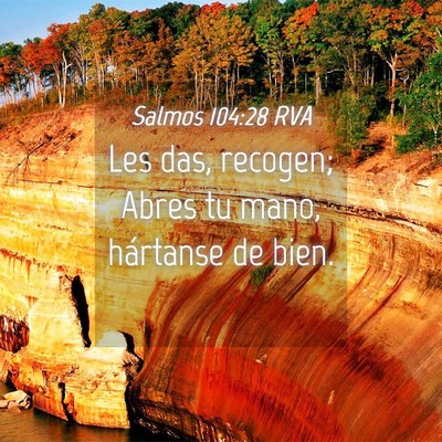 Picture 04 - Salmos 104:28 RVA - Les das, recogen; Abres tu mano, hártanse de - Bible Verse Picture