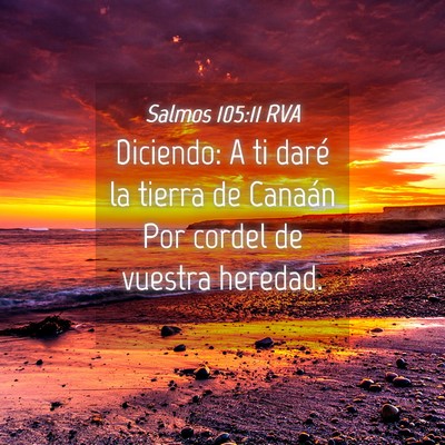 Picture 04 - Salmos 105:11 RVA - Diciendo: A ti daré la tierra de Canaán Por - Bible Verse Picture