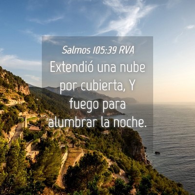 Picture 04 - Salmos 105:39 RVA - Extendió una nube por cubierta, Y fuego para - Bible Verse Picture
