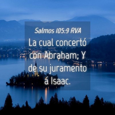 Picture 04 - Salmos 105:9 RVA - La cual concertó con Abraham; Y de su juramento - Bible Verse Picture