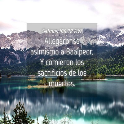Picture 04 - Salmos 106:28 RVA - Allegáronse asimismo á Baalpeor, Y comieron los - Bible Verse Picture