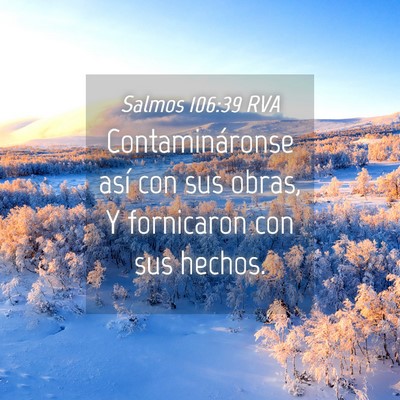 Picture 04 - Salmos 106:39 RVA - Contamináronse así con sus obras, Y fornicaron - Bible Verse Picture