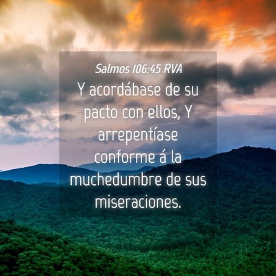 Picture 04 - Salmos 106:45 RVA - Y acordábase de su pacto con ellos, Y - Bible Verse Picture