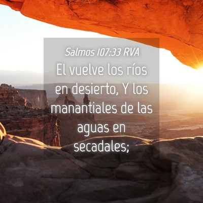 Picture 04 - Salmos 107:33 RVA - El vuelve los ríos en desierto, Y los - Bible Verse Picture
