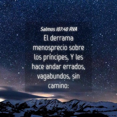 Picture 04 - Salmos 107:40 RVA - El derrama menosprecio sobre los príncipes, Y - Bible Verse Picture