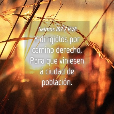 Picture 04 - Salmos 107:7 RVA - Y dirigiólos por camino derecho, Para que - Bible Verse Picture