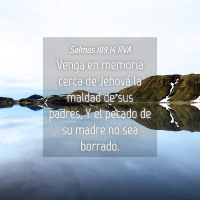 Picture 04 - Salmos 109:14 RVA - Venga en memoria cerca de Jehová la maldad de - Bible Verse Picture