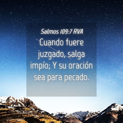 Picture 04 - Salmos 109:7 RVA - Cuando fuere juzgado, salga impío; Y su oración - Bible Verse Picture