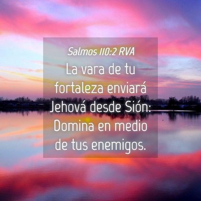 Picture 04 - Salmos 110:2 RVA - La vara de tu fortaleza enviará Jehová desde - Bible Verse Picture