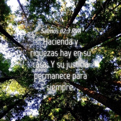 Picture 04 - Salmos 112:3 RVA - Hacienda y riquezas hay en su casa; Y su justicia - Bible Verse Picture