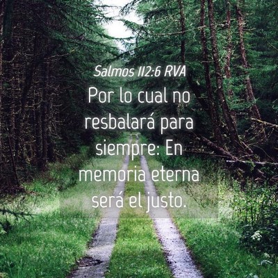 Picture 04 - Salmos 112:6 RVA - Por lo cual no resbalará para siempre: En - Bible Verse Picture