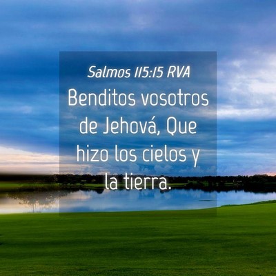 Picture 04 - Salmos 115:15 RVA - Benditos vosotros de Jehová, Que hizo los cielos - Bible Verse Picture