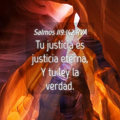 Picture 04 - Salmos 119:142 RVA - Tu justicia es justicia eterna, Y tu ley la - Bible Verse Picture