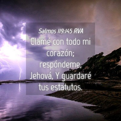 Picture 04 - Salmos 119:145 RVA - Clamé con todo mi corazón; respóndeme, - Bible Verse Picture