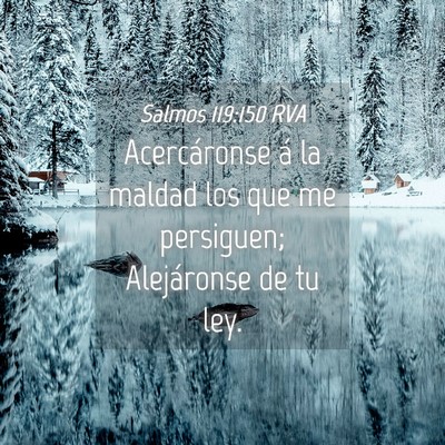 Picture 04 - Salmos 119:150 RVA - Acercáronse á la maldad los que me persiguen; - Bible Verse Picture