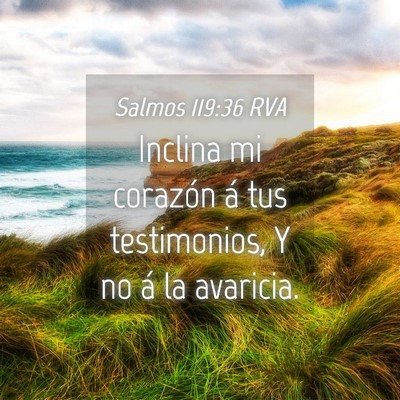 Picture 04 - Salmos 119:36 RVA - Inclina mi corazón á tus testimonios, Y no á - Bible Verse Picture