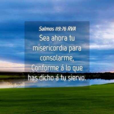 Picture 04 - Salmos 119:76 RVA - Sea ahora tu misericordia para consolarme, - Bible Verse Picture