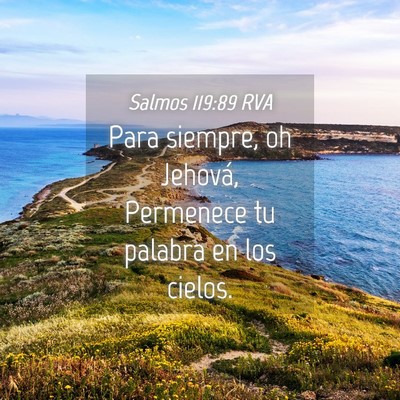 Picture 04 - Salmos 119:89 RVA - Para siempre, oh Jehová, Permenece tu palabra en - Bible Verse Picture