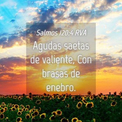 Picture 04 - Salmos 120:4 RVA - Agudas saetas de valiente, Con brasas de - Bible Verse Picture