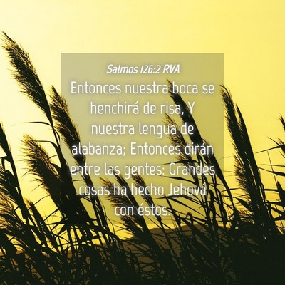 Picture 04 - Salmos 126:2 RVA - Entonces nuestra boca se henchirá de risa, Y - Bible Verse Picture