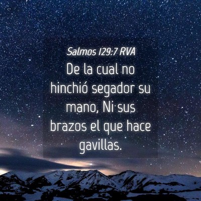 Picture 04 - Salmos 129:7 RVA - De la cual no hinchió segador su mano, Ni sus - Bible Verse Picture
