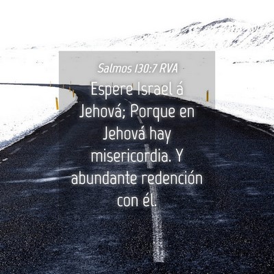 Picture 04 - Salmos 130:7 RVA - Espere Israel á Jehová; Porque en Jehová hay - Bible Verse Picture