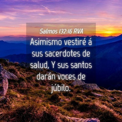 Picture 04 - Salmos 132:16 RVA - Asimismo vestiré á sus sacerdotes de salud, Y - Bible Verse Picture