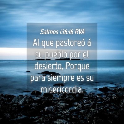 Picture 04 - Salmos 136:16 RVA - Al que pastoreó á su pueblo por el desierto, - Bible Verse Picture