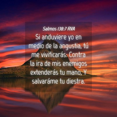 Picture 04 - Salmos 138:7 RVA - Si anduviere yo en medio de la angustia, tú me - Bible Verse Picture