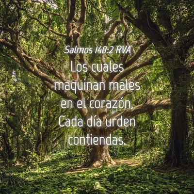 Picture 04 - Salmos 140:2 RVA - Los cuales maquinan males en el corazón, Cada - Bible Verse Picture