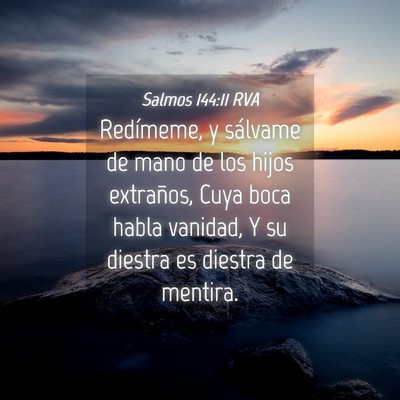 Picture 04 - Salmos 144:11 RVA - Redímeme, y sálvame de mano de los hijos - Bible Verse Picture