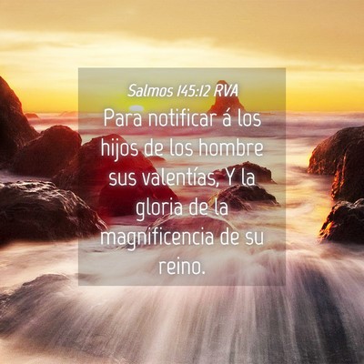 Picture 04 - Salmos 145:12 RVA - Para notificar á los hijos de los hombre sus - Bible Verse Picture