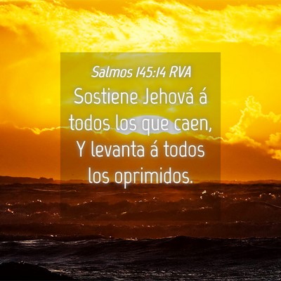 Picture 04 - Salmos 145:14 RVA - Sostiene Jehová á todos los que caen, Y levanta - Bible Verse Picture