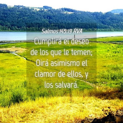 Picture 04 - Salmos 145:19 RVA - Cumplirá el deseo de los que le temen; Oirá - Bible Verse Picture