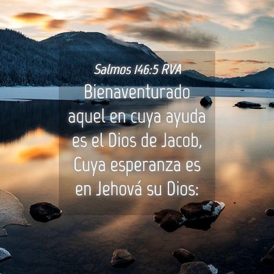 Picture 04 - Salmos 146:5 RVA - Bienaventurado aquel en cuya ayuda es el Dios de - Bible Verse Picture