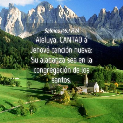 Picture 04 - Salmos 149:1 RVA - Aleluya. CANTAD á Jehová canción nueva: Su - Bible Verse Picture