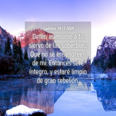 Picture 04 - Salmos 19:13 RVA - Detén asimismo á tu siervo de las soberbias; - Bible Verse Picture