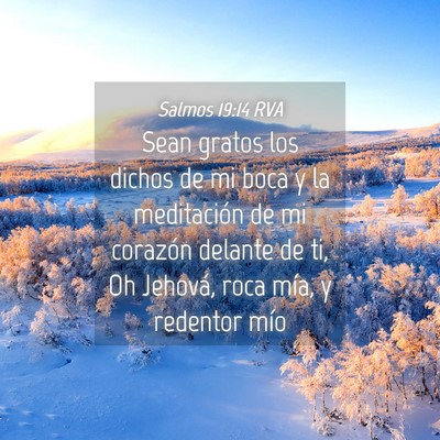 Picture 04 - Salmos 19:14 RVA - Sean gratos los dichos de mi boca y la - Bible Verse Picture
