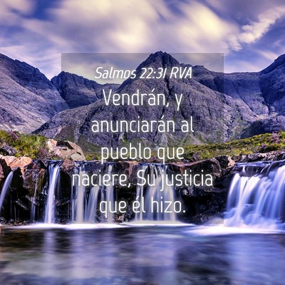 Picture 04 - Salmos 22:31 RVA - Vendrán, y anunciarán al pueblo que naciere, Su - Bible Verse Picture