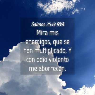 Picture 04 - Salmos 25:19 RVA - Mira mis enemigos, que se han multiplicado, Y con - Bible Verse Picture