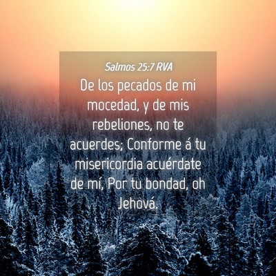 Picture 04 - Salmos 25:7 RVA - De los pecados de mi mocedad, y de mis - Bible Verse Picture