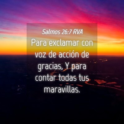 Picture 04 - Salmos 26:7 RVA - Para exclamar con voz de acción de gracias, Y - Bible Verse Picture