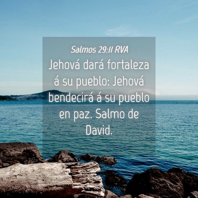 Picture 04 - Salmos 29:11 RVA - Jehová dará fortaleza á su pueblo: Jehová - Bible Verse Picture