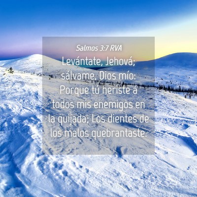 Picture 04 - Salmos 3:7 RVA - Levántate, Jehová; sálvame, Dios mío: Porque - Bible Verse Picture